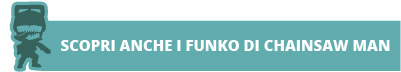 I Funko di Chainsaw Man